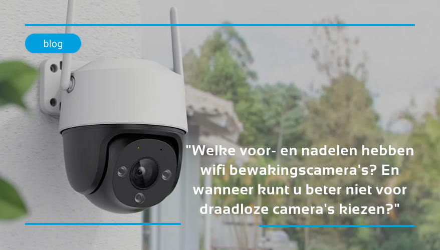 wifi cameras de voor en nadelen